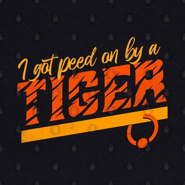 I Got Peed On By A Tiger by zerobriant